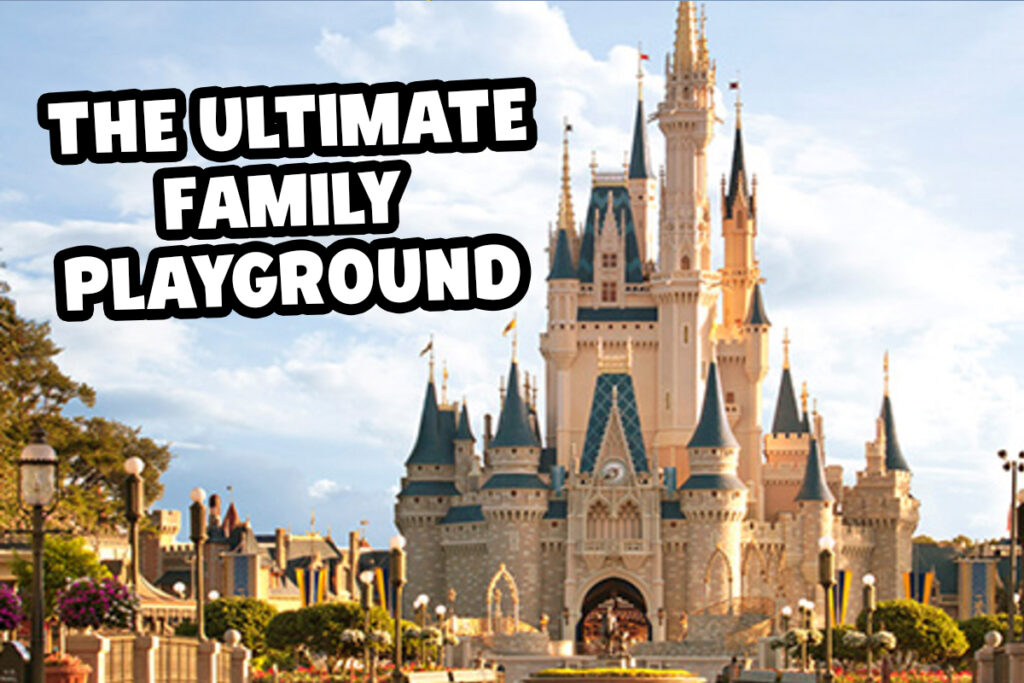 Orlando, Florida – The Family Playground For Fun