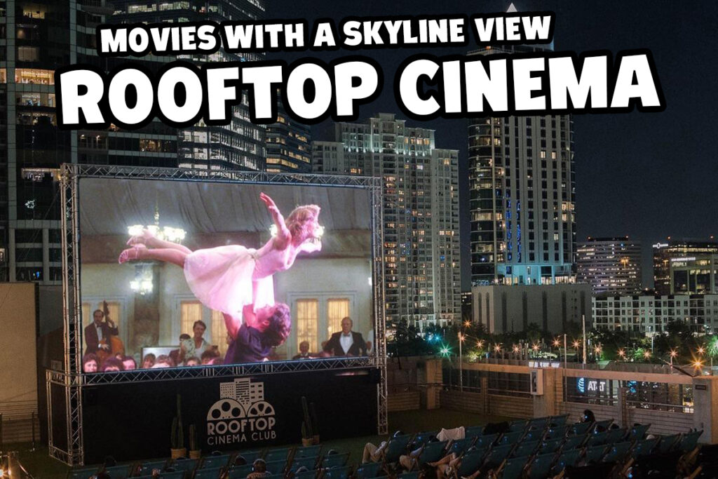 Transform Movie Night Into Skyline Cinematic Events With Rooftop Cinemas