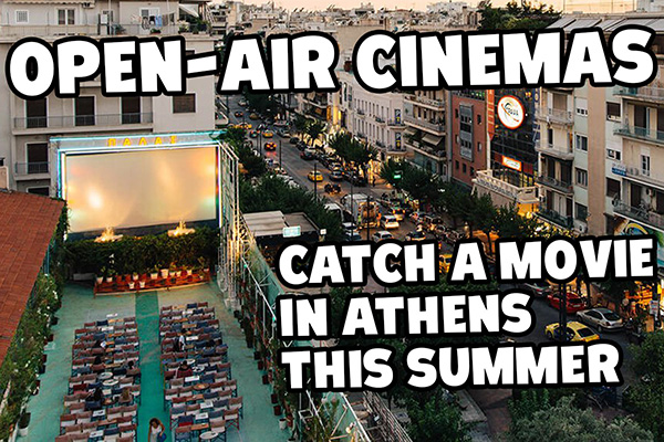 Great Outdoor Cinemas in Athens To Catch A Movie This Summer